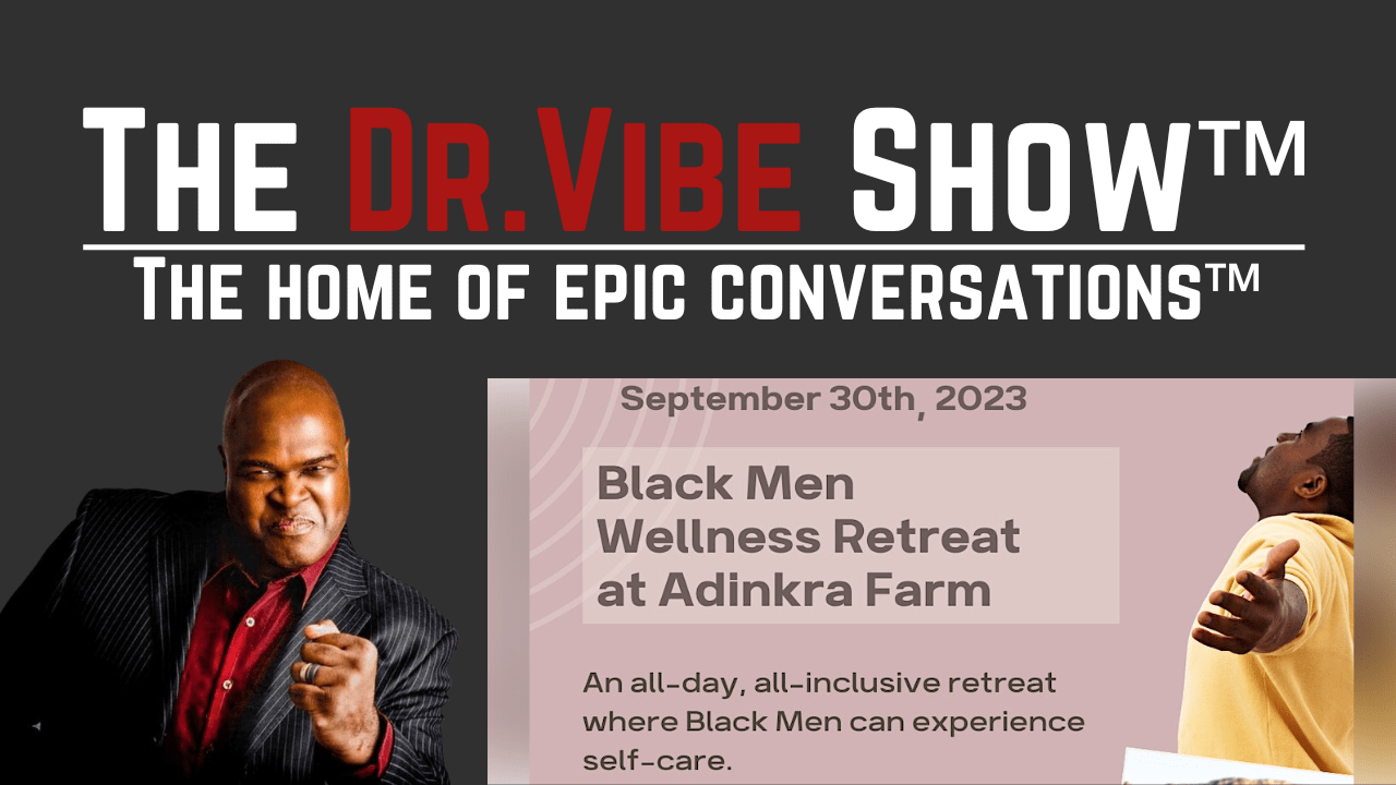 The Dr. Vibe Show™: Black Men Can Benefit From Practicing Yoga